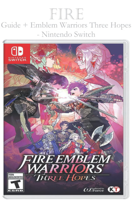 Fire: Guide + Emblem Warriors Three Hopes - Nintendo Switch